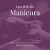 Beauty Tyree - Salón de Manicura - Música de Ambiente para Tratamientos de Belleza y Medicina Estética